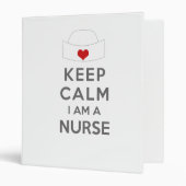 Keep Calm I am a Nurse 3 Ring Binder (Front/Inside)