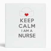 Keep Calm I am a Nurse 3 Ring Binder (Front)