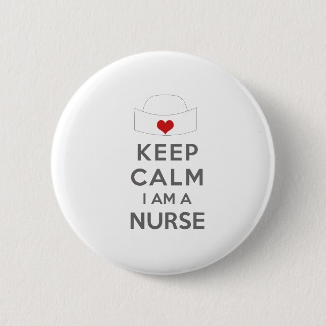 Keep Calm I am a Nurse Button (Front)