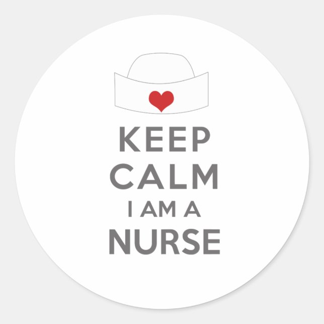 Keep Calm I am a Nurse Classic Round Sticker (Front)