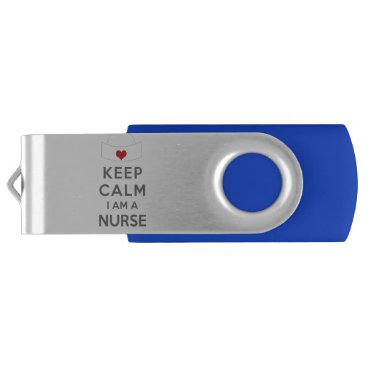 Keep Calm I am a Nurse Flash Drive