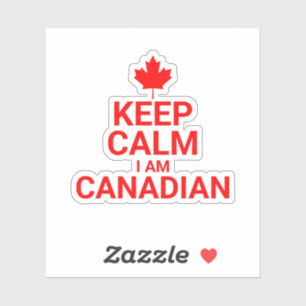 KEEP CALM I AM CANADIAN Canada ,canada 2023,canada Sticker