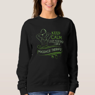 Keep Calm I Got Your Back Back Massage Therapist Sweatshirt