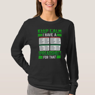 Keep Calm I Have A Spreadsheet For That Accounting T-Shirt