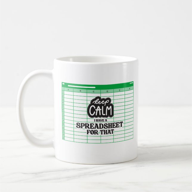 Keep calm I have a spreadsheet for that Coffee Mug (Left)