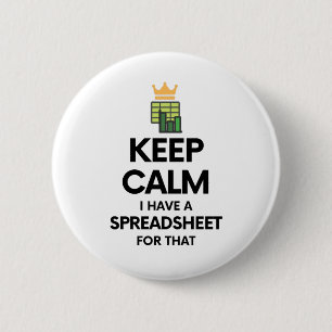 Keep calm I have a spreadsheet for that - Excel Bu Button