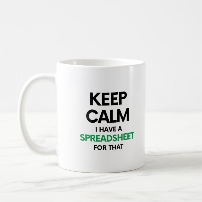 Keep calm I have a spreadsheet for that - Excel Coffee Mug (Left)