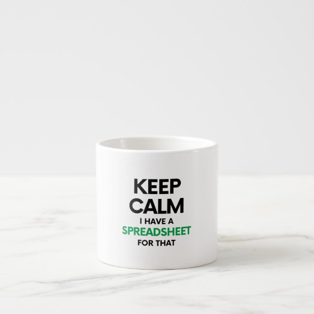 Keep calm I have a spreadsheet for that - Excel Espresso Cup (Front)