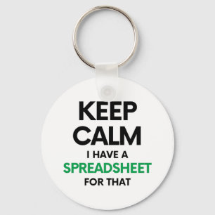 Keep calm I have a spreadsheet for that - Excel Keychain