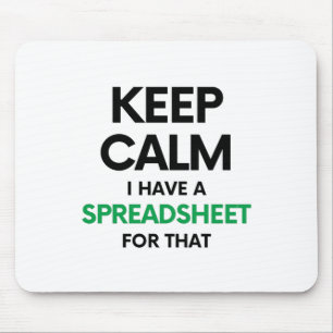 Keep calm I have a spreadsheet for that - Excel Mouse Pad