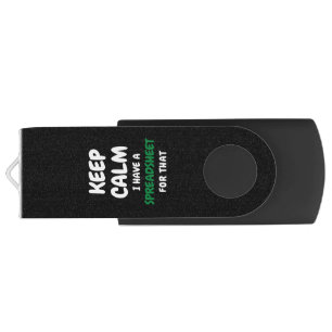 Keep calm I have a spreadsheet for that - Spreadsh Flash Drive