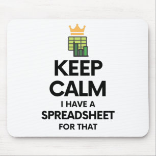 Keep calm I have a spreadsheet for that - Spreadsh Mouse Pad