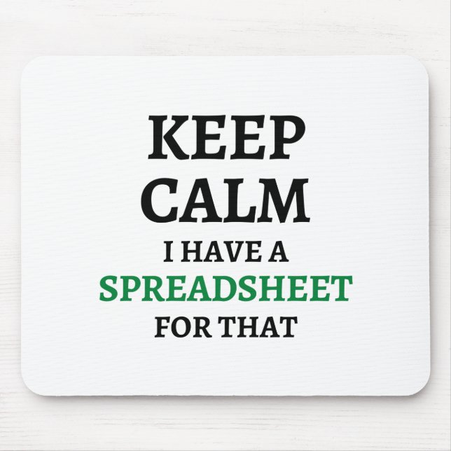 Keep calm I have a spreadsheet for that - Spreadsh Mouse Pad (Front)