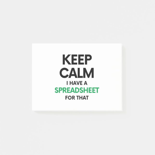 Keep calm I have a spreadsheet for that - Spreadsh Post-it Notes (Front)