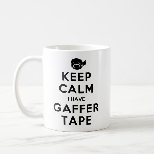 Keep Calm I Have Gaffer Tape Mug