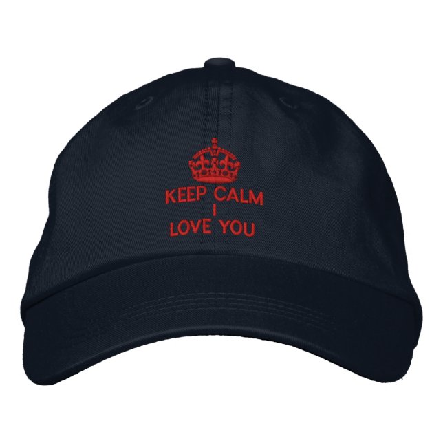 Keep Calm I Love You Embroidered Baseball Cap (Front)