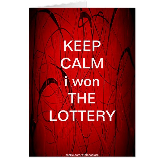 KEEP CALM i won THE LOTTERY (Front)