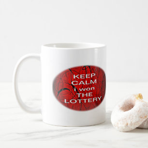 KEEP CALM i won THE LOTTERY Coffee Mug