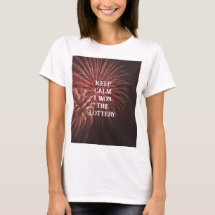KEEP CALM i won THE LOTTERY Fireworks T-Shirt