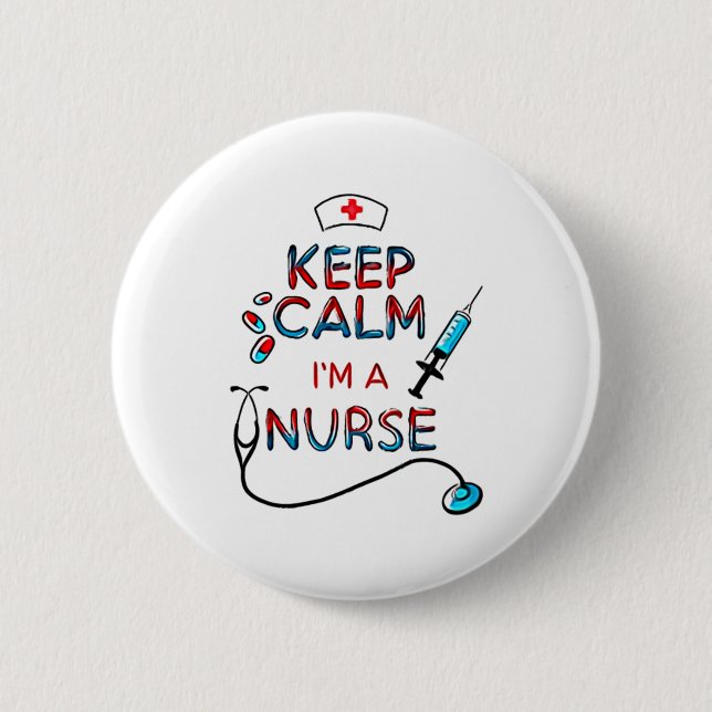 keep calm iam nurse  button (Front)