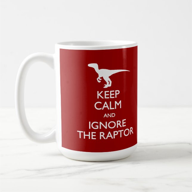 Keep Calm Ignore the Raptor Mug (Left)