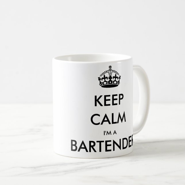 KEEP CALM I'M A BARTENDER (Barkeep, Waitress) Coffee Mug (Front Right)