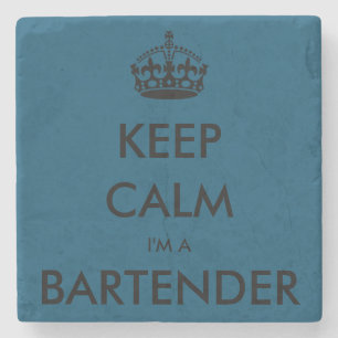 KEEP CALM I'M A BARTENDER STONE COASTER