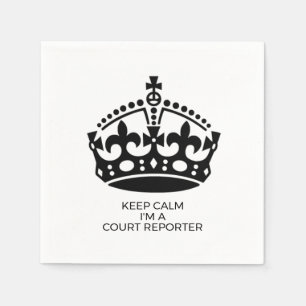 Keep Calm I'm a Court Reporter legal profession Napkins