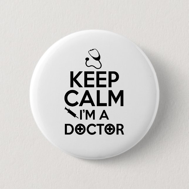 Keep Calm I'm A Doctor Button (Front)