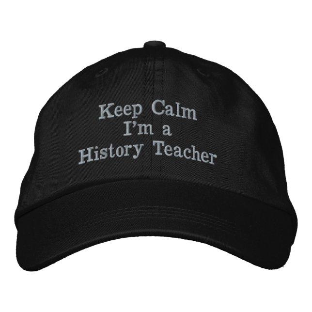 Keep Calm I'm a History Teacher Cap (Front)