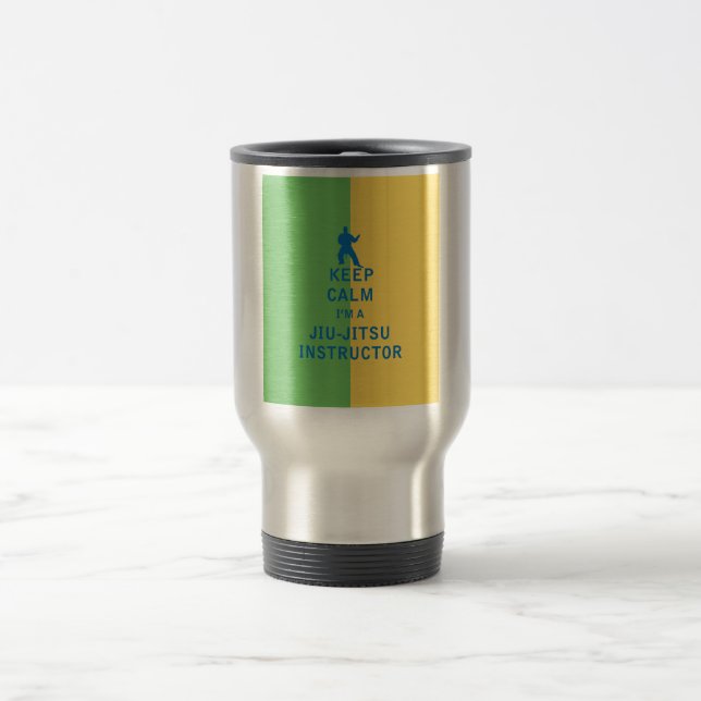 Keep Calm I'm a Jiu-Jitsu Instructor Travel Mug (Center)
