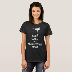 Keep Calm Im A Kickboxing Mom Tshirt