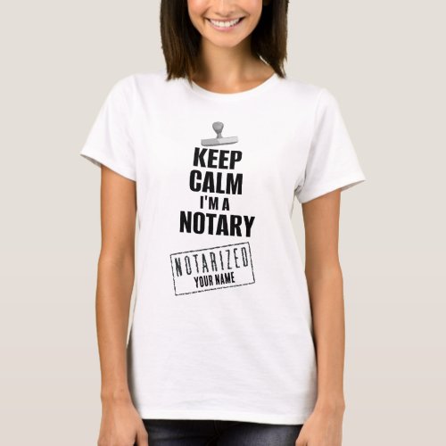 Keep Calm Im a Notary Customized Name T_Shirt