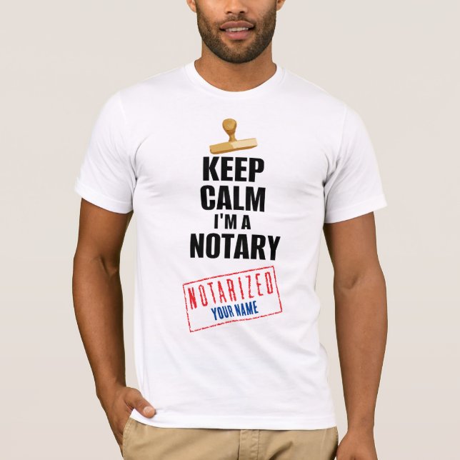 Keep Calm I'm a Notary Customized Name T-Shirt (Front)