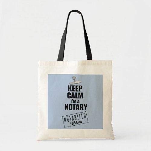 Keep Calm I'm a Notary Stamp and Seal Customized Name Tote Bag