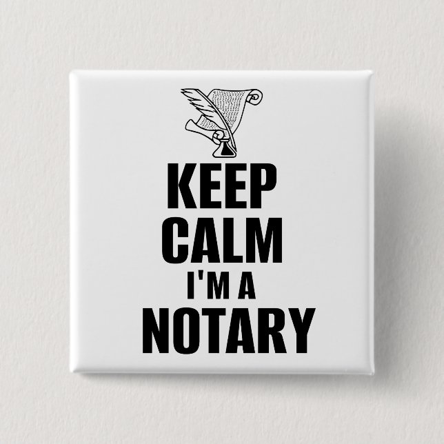 Keep Calm I'm a Notary Quill Pen and Document Button (Front)