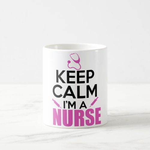 Keep Calm Im A Nurse Coffee Mug