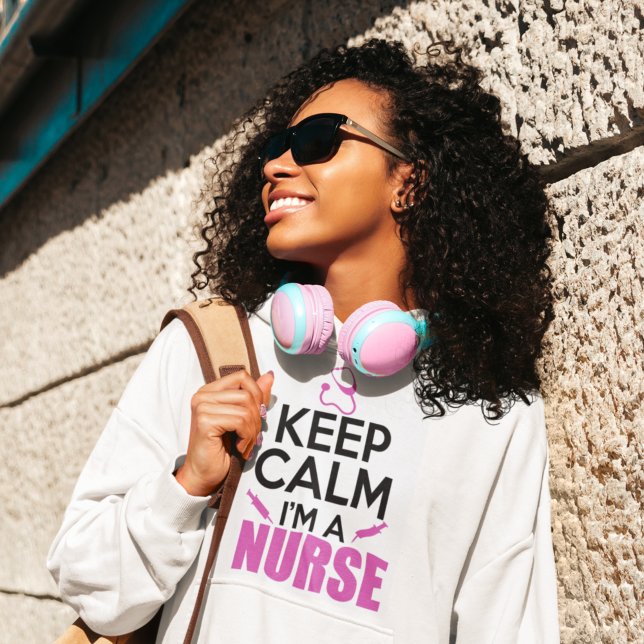 Keep Calm I'm A Nurse Hoodie (Creator Uploaded)