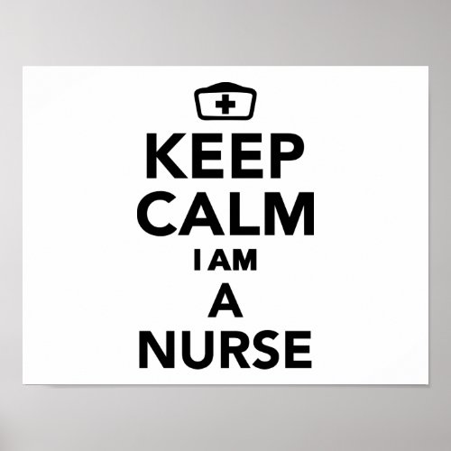 Keep calm Im a Nurse Poster