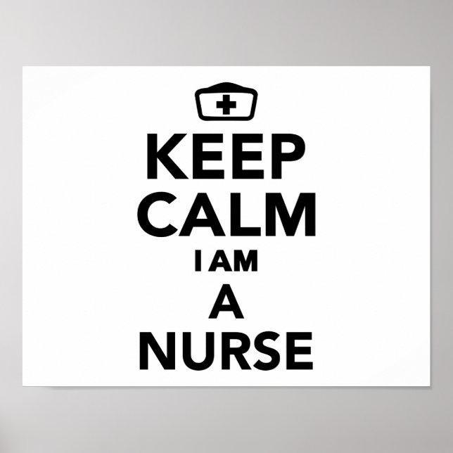 Keep calm I'm a Nurse Poster (Front)