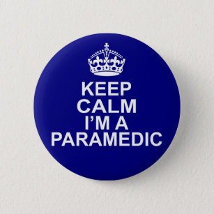 Keep Calm I'm A Paramedic Button