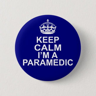 Keep Calm I'm A Paramedic Button