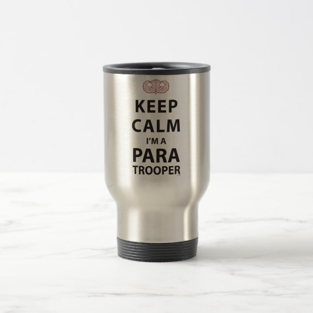 KEEP CALM I'M A PARATROOPER TRAVEL MUG (Center)