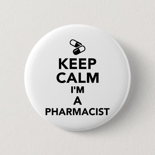 Keep calm I'm a Pharmacist Button (Front)