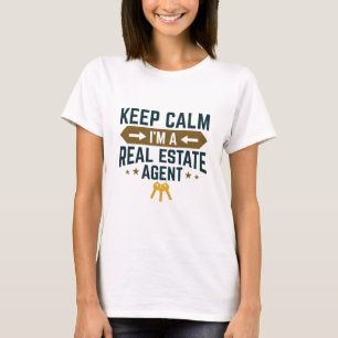Keep Calm I'm a Real Estate Agent T-Shirt