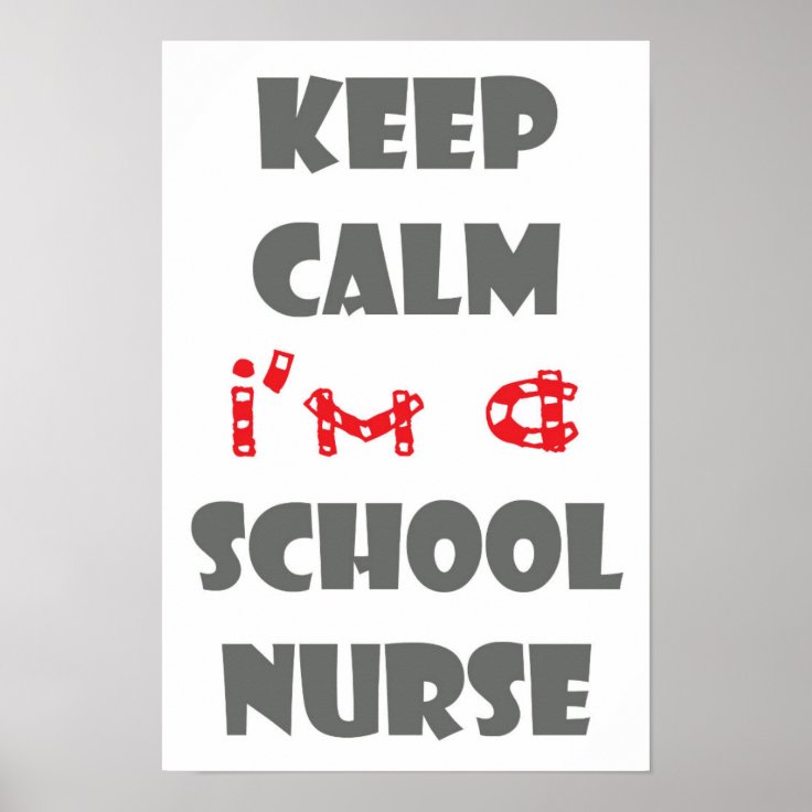 keep calm i'm a school nurse poster | Zazzle