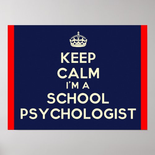 Keep Calm Im a School Psychologist Print