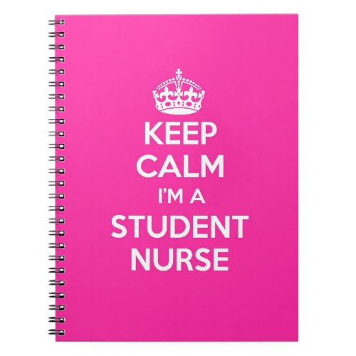 KEEP CALM IM A STUDENT NURSE PINK NURSING GIFT NOTEBOOK