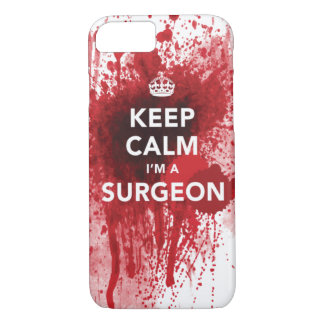 Keep Calm I'm a Surgeon Bloody iPhone 7 case