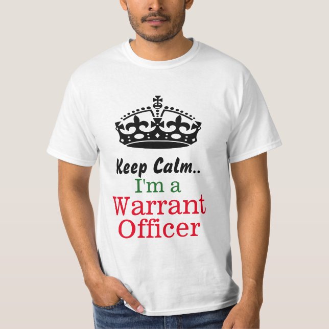 Keep calm..I'm a warrant officer T-Shirt (Front)